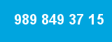 989 849 37 15